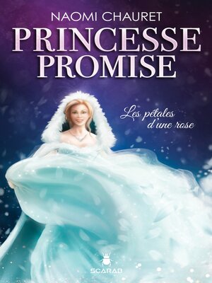 cover image of Princesse promise--Les pétales d'une rose--Tome 3